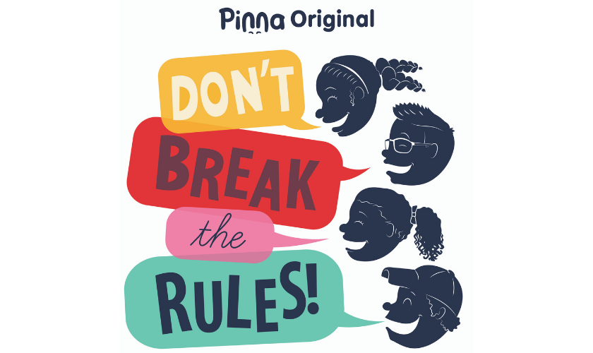 Pinna Original podcast Don't Break the Rules