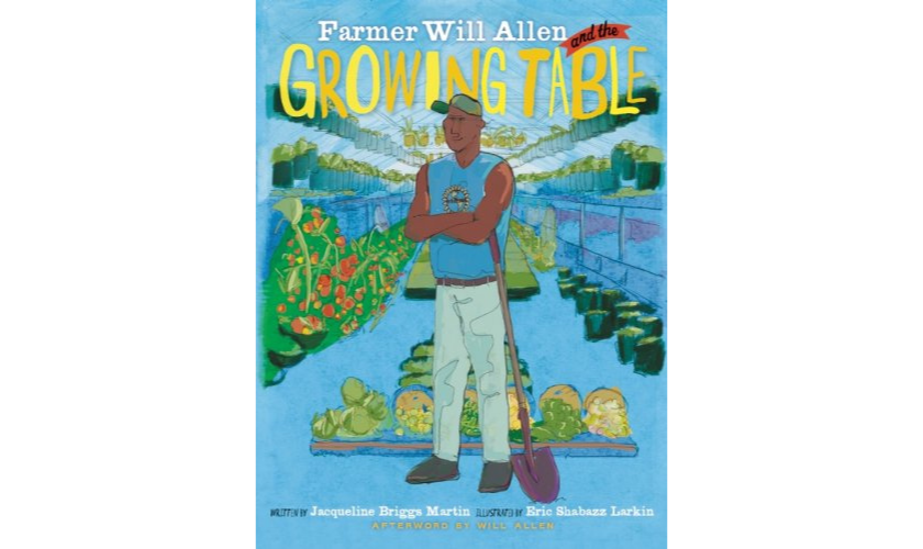 Farmer Will Allen and the Growing Table