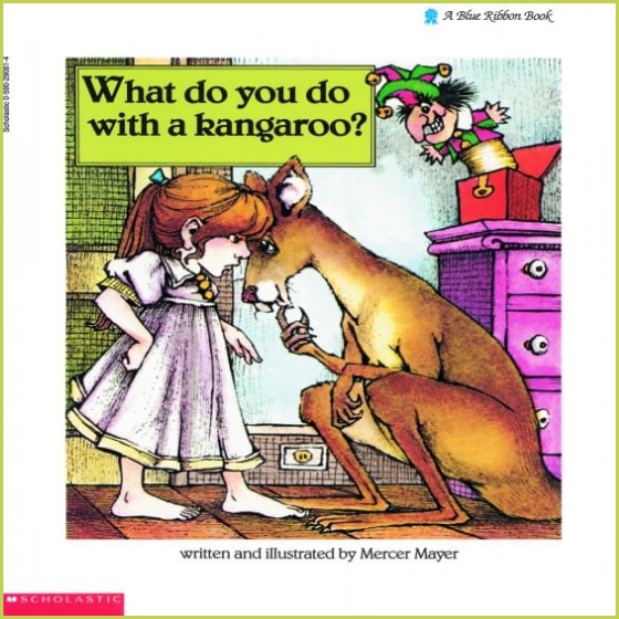 What Do You Do with a Kangaroo by Mercer Meyer