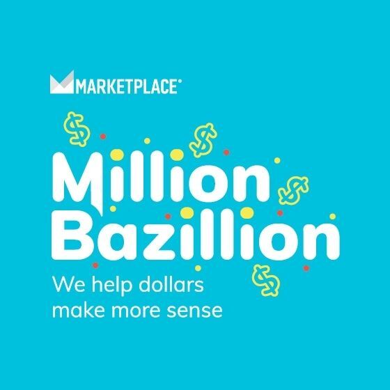 Brains On! and Marketplace present Million Bazillion podcast