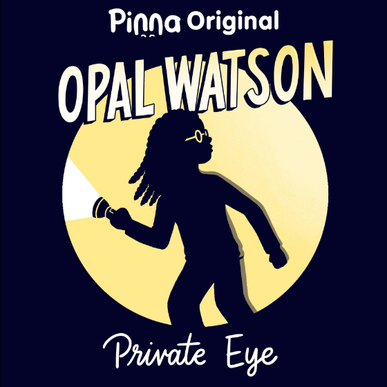 Pinna Original podcast Opal Watson Private Eye