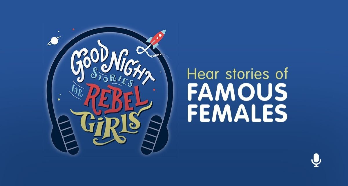 Good Night Stories for Rebel Girls podcast